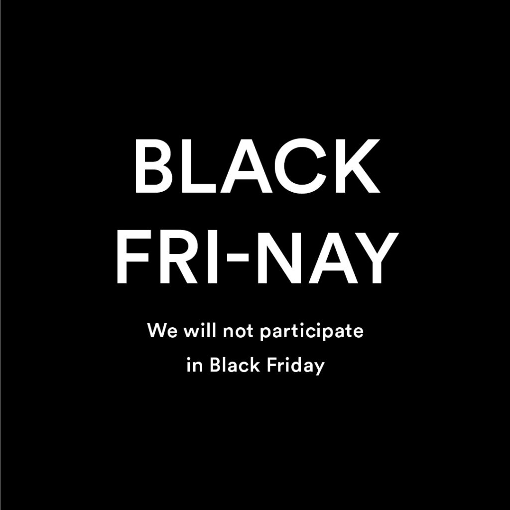 black fri-nay we will not participate black Friday