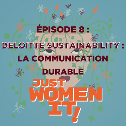 Episode 8 : Deloitte Sustainability - La communication durable